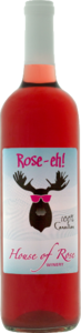 House Of Rose Rose   Eh! 2019, BC VQA Okanagan Valley Bottle